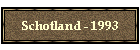 Schotland - 1993